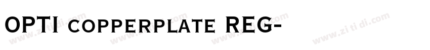 OPTI copperplate REG字体转换